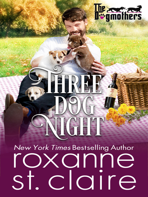 Title details for Three Dog Night by Roxanne St. Claire - Available